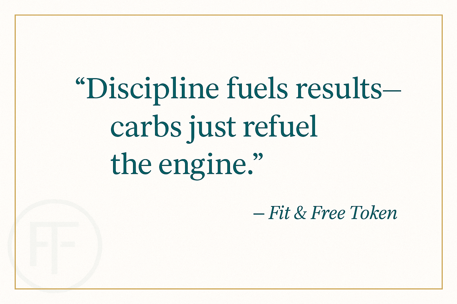 Motivational quote image reading 'Discipline fuels results—carbs just refuel the engine.'